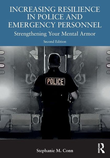 Increasing Resilience in Police and Emergency Personnel Increasing Resilience in Police and Emergency Personnel