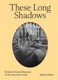 These Long Shadows These Long Shadows