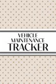 Vehicle Maintenance Tracker (Neutral Polka Dots) Vehicle Maintenance Tracker (Neutral Polka Dots)