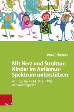 Cover Mit Herz und Struktur: Kinder im Autismus-Spektrum unterstützen