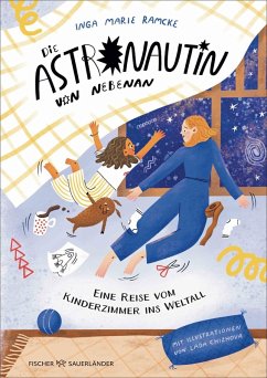 Cover Die Astronautin von nebenan. Eine Reise vom Kinderzimmer ins Weltall
