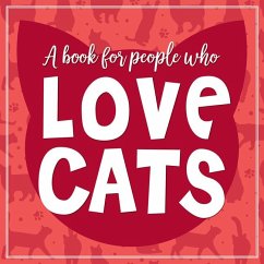 Cover (A Book for People Who) Love Cats Hardcover Book