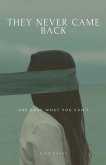 They Never Came Back They Never Came Back