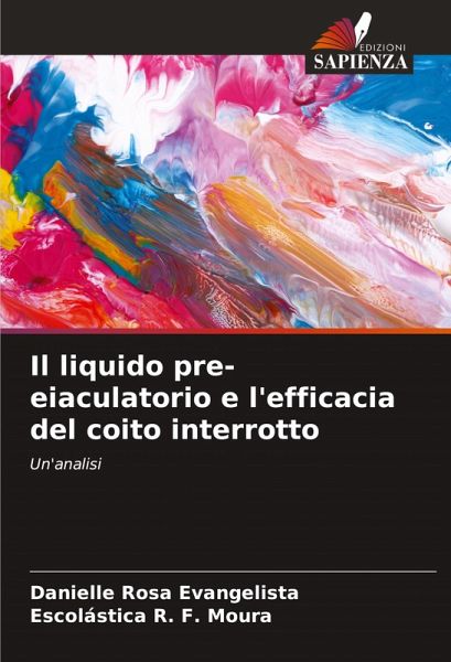 Il liquido pre-eiaculatorio e l'efficacia del coito interrotto Il liquido pre-eiaculatorio e l'efficacia del coito interrotto