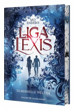 Silberhelle Welten / Liga Lexis Bd.3