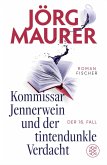 Kommissar Jennerwein und der tintendunkle Verdacht Kommissar Jennerwein und der tintendunkle Verdacht