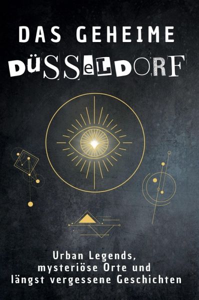 Das geheime Düsseldorf Das geheime Düsseldorf