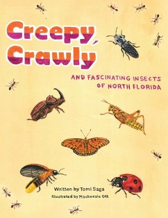 Creepy, Crawly and Fascinating Insects of North Florida - Saga, Tomi