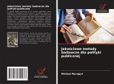 Jako¿ciowe metody badawcze dla polityki publicznej Jako¿ciowe metody badawcze dla polityki publicznej