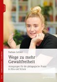 Wege zu mehr Gewaltfreiheit Wege zu mehr Gewaltfreiheit