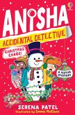Anisha, Accidental Detective: Christmas Chaos Anisha, Accidental Detective: Christmas Chaos