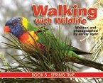 Walking with Wildlife - Book 5 Walking with Wildlife - Book 5