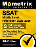 SSAT Middle Level Prep Book 2025-2026 - 3 Full-Length Practice Tests, SSAT Secrets Study Guide Covering Quantitative (Math), Verbal (Vocabulary), and Reading SSAT Middle Level Prep Book 2025-2026 - 3 Full-Length Practice Tests, SSAT Secrets Study Guide Covering Quantitative (Math), Verbal (Vocabulary), and Reading