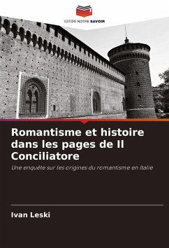 Romantisme et histoire dans les pages de Il Conciliatore - Leski, Ivan