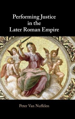Cover Performing Justice in the Later Roman Empire