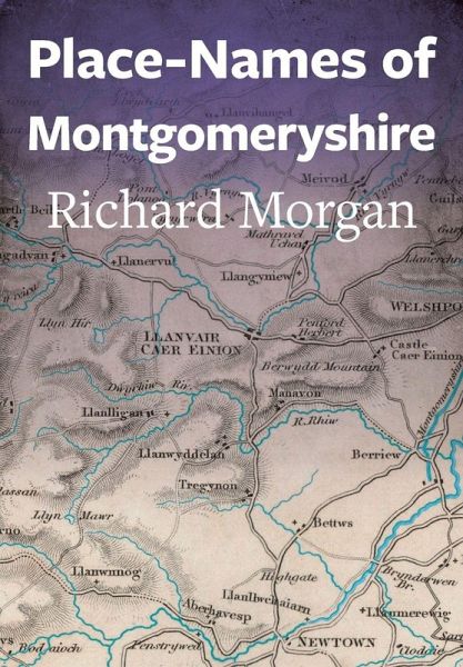Place-Names of Montgomeryshire Place-Names of Montgomeryshire