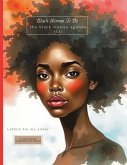 Black Woman To Be Black Woman To Be