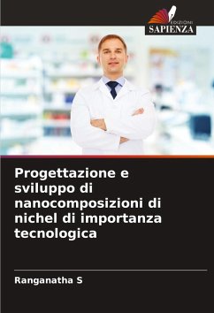 Progettazione e sviluppo di nanocomposizioni di nichel di importanza tecnologica - S, Ranganatha