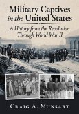 Military Captives in the United States Military Captives in the United States