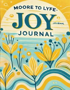 Cover Moore to Lyfe Joy Journal