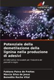 Potenziale della demetilazione della lignina nella produzione di adesivi Potenziale della demetilazione della lignina nella produzione di adesivi