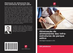 Otimização do alinhamento das infra-estruturas do parque eólico - Jakobsson, Olli Otimização do alinhamento das infra-estruturas do parque eólico - Jakobsson, Olli