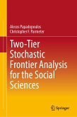Two-Tier Stochastic Frontier Analysis for the Social Sciences (eBook, PDF) Two-Tier Stochastic Frontier Analysis for the Social Sciences (eBook, PDF)