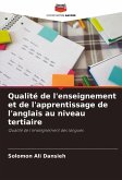 Qualité de l'enseignement et de l'apprentissage de l'anglais au niveau tertiaire Qualité de l'enseignement et de l'apprentissage de l'anglais au niveau tertiaire