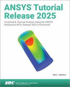 ANSYS Tutorial Release 2025 - Lawrence, Kent L.
