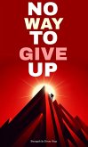 No way to give up (eBook, ePUB) No way to give up (eBook, ePUB)