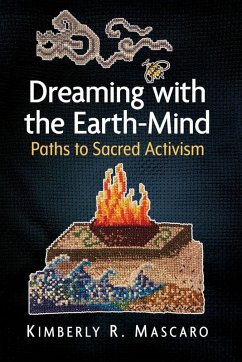 Dreaming with the Earth-Mind - Mascaro, Kimberly R.
