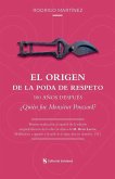 El origen de la poda de respeto 100 años después ¿Quién fue Monsieur Poussard?