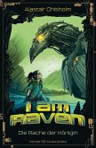 I am Raven - Die Rache der Königin I am Raven - Die Rache der Königin