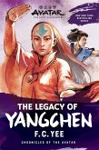 Avatar: The Last Airbender: The Legacy of Yangchen (Chronicles of the Avatar Book 4) Avatar: The Last Airbender: The Legacy of Yangchen (Chronicles of the Avatar Book 4)