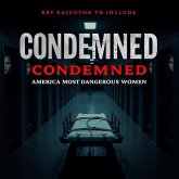 Condemned: America's Most Dangerous Women. (eBook, ePUB)