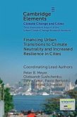 Financing Urban Transitions to Climate Neutrality and Increased Resilience in Cities Financing Urban Transitions to Climate Neutrality and Increased Resilience in Cities