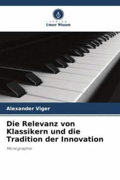 Cover Die Relevanz von Klassikern und die Tradition der Innovation
