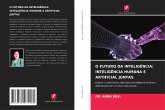 O FUTURO DA INTELIGÊNCIA: INTELIGÊNCIA HUMANA E ARTIFICIAL JUNTAS