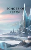 Echoes of Frost (eBook, ePUB) Echoes of Frost (eBook, ePUB)