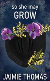 So She May Grow