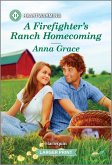 A Firefighter's Ranch Homecoming A Firefighter's Ranch Homecoming