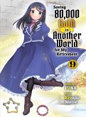 Saving 80,000 Gold in Another World for My Retirement 9 (Light Novel) Saving 80,000 Gold in Another World for My Retirement 9 (Light Novel)