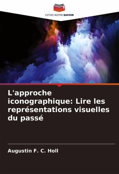 Cover L'approche iconographique: Lire les représentations visuelles du passé