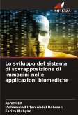 Lo sviluppo del sistema di sovrapposizione di immagini nelle applicazioni biomediche