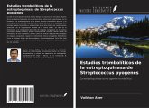 Estudios trombolíticos de la estreptoquinasa de Streptococcus pyogenes Estudios trombolíticos de la estreptoquinasa de Streptococcus pyogenes