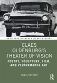 Claes Oldenburg's Theater of Vision Claes Oldenburg's Theater of Vision