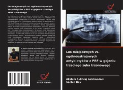 Cover Los miejscowych vs. ogólnoustrojowych antybiotyków z PRF w gojeniu trzeciego z¿ba trzonowego