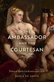 The Ambassador and the Courtesan The Ambassador and the Courtesan