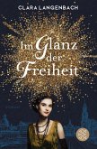 Im Glanz der Freiheit Im Glanz der Freiheit