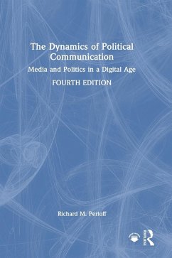 The Dynamics of Political Communication - Perloff, Richard M.